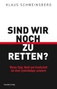 Cover-Bild zum Titel 'Sind wir noch zu retten?' von 'Schweinsberg Klaus'
