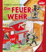 Cover-Bild zum Titel 'Entdecke unsere Welt - Die Feuerwehr' von ''