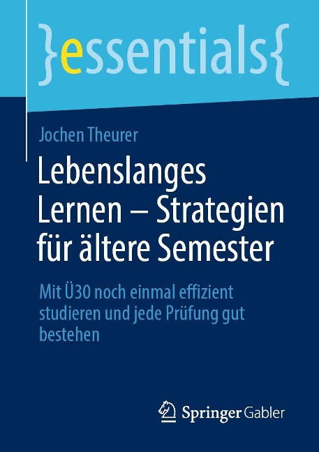 Lebenslanges Lernen - Strategien für ältere Semester - Jochen Theurer