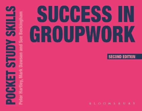 Success in Groupwork - Peter Hartley, Sue Beckingham, Mark Dawson