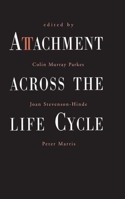 Attachment Across the Life Cycle - 