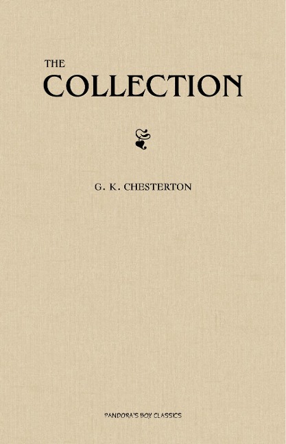 G. K. Chesterton Collection - Chesterton G. K. Chesterton