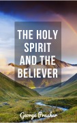 Cover-Bild zum Titel 'The Holy Spirit and the Believer' von 'George Prasher, Hayes Press'