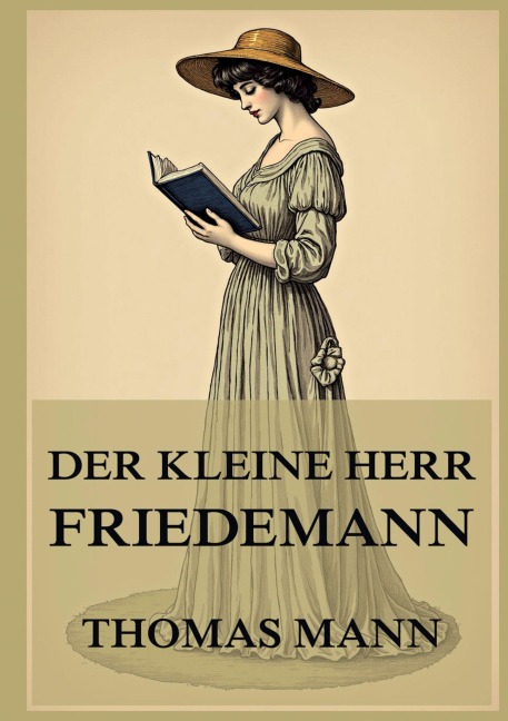 Der kleine Herr Friedemann - Thomas Mann