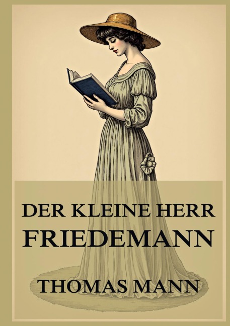 Der kleine Herr Friedemann - Thomas Mann
