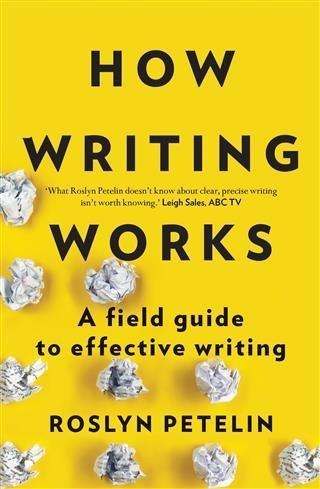 How Writing Works - Roslyn Petelin