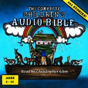Cover-Bild zum Titel 'The Complete Children's Audio Bible' von 'Christopher Glyn'