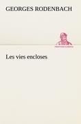 Les vies encloses - Georges Rodenbach