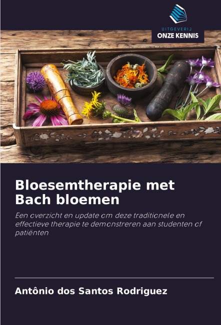Bloesemtherapie met Bach bloemen - Antonio Dos Santos Rodriguez