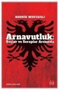 Cover-Bild zum Titel 'Arnavutluk - Suclar ve Seraplar Arasinda' von 'Besnik Mustafaj'