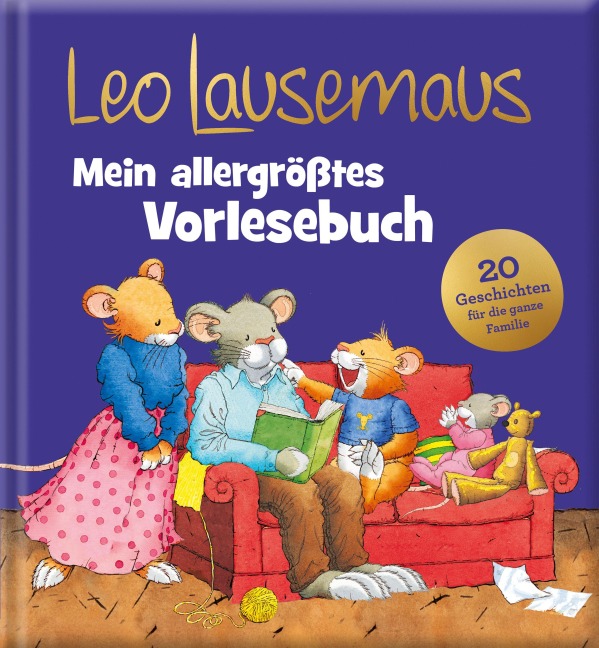 Leo Lausemaus - Mein allergrößtes Vorlesebuch - Sophia Witt, Monika Larsen, Frieda Böhm