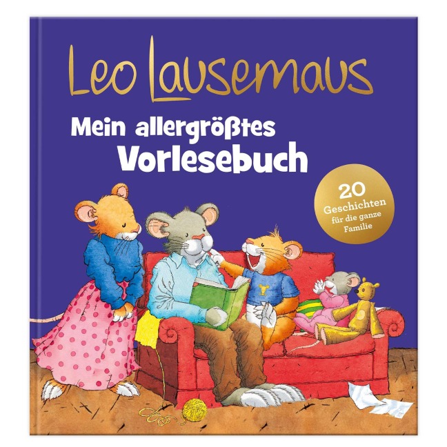 Leo Lausemaus - Mein allergrößtes Vorlesebuch - Sophia Witt, Monika Larsen, Frieda Böhm