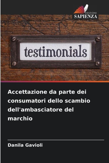 Accettazione da parte dei consumatori dello scambio dell'ambasciatore del marchio - Danila Gavioli