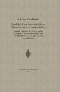 Cover-Bild zum Titel 'Spanisches Konversationsbuch für die Pharmazie und ihr verwandte Gebiete / Manual Práctico de Conversación en Español para el uso de la Clase Farmacéutica y de las que con élla se relacionan' von 'F. Cañas, A. Krabbenhöft'