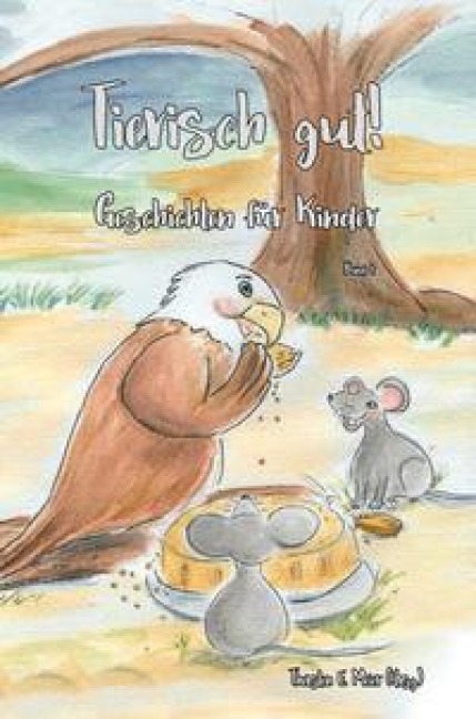 Tierisch gut! Geschichten für Kinder - Band 4 - 
