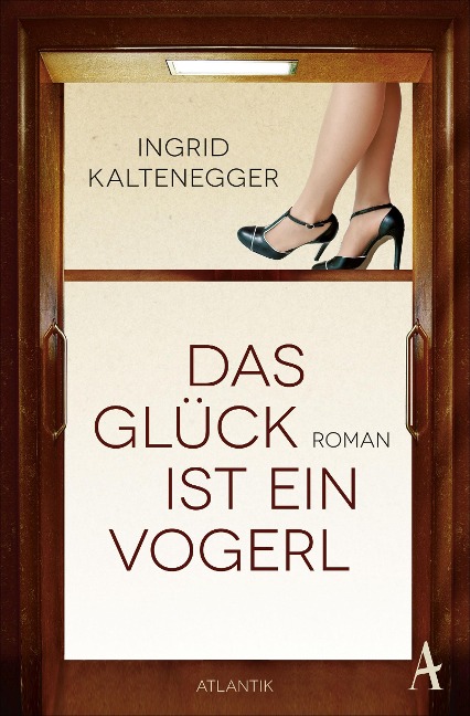 Das Glück ist ein Vogerl - Ingrid Kaltenegger