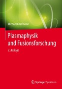 Cover-Bild zum Titel 'Plasmaphysik und Fusionsforschung' von 'Michael Kaufmann'