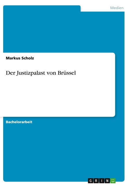 Der Justizpalast von Brüssel - Markus Scholz
