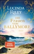 Cover-Bild zum Titel 'Die Frauen von Ballymore' von 'Lucinda Riley'