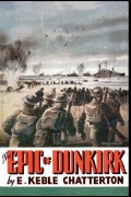 Cover-Bild zum Titel 'THE EPIC OF DUNKIRK' von 'Edward Keble Chatterton'