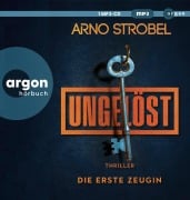 Cover-Bild zum Titel 'Ungelöst - Die erste Zeugin' von 'Arno Strobel'