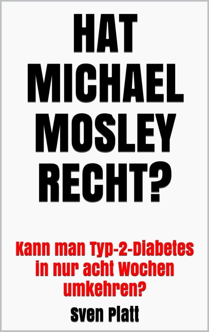 Hat Michael Mosley recht? - Sven Platt