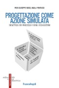 Cover-Bild zum Titel 'La progettazione come azione simulata. Didattica dei processi e degli eco-sistemi' von 'Maila Pentucci, Pier Giuseppe Rossi'