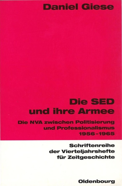 Die SED und ihre Armee - Daniel Giese
