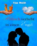 Cover-Bild zum Titel 'Höllisch verliebt in einen Engel' von 'Tina Waldt'