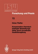 Cover-Bild zum Titel 'Kompensation thermisch bedingter Bearbeitungsfehler durch prozeßnahe Qualitätsregelung' von 'Dieter Pfeiffer'