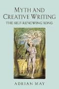Myth and Creative Writing - Adrian May