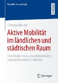 Aktive Mobilität im ländlichen und städtischen Raum - Christina Bürkert