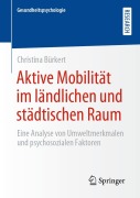 Cover-Bild zum Titel 'Aktive Mobilität im ländlichen und städtischen Raum' von 'Christina Bürkert'