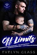 Off Limits (Grim Angels MC, #1) - Evelyn Glass