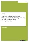 Cover-Bild zum Titel 'Erstellung eines sechsmonatigen Trainingsplans für Krafttraining. Basierend auf dem Stufen-Modell der Trainingssteuerung' von 'Anonymous'