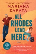 Cover-Bild zum Titel 'All Rhodes Lead Here' von 'Mariana Zapata'