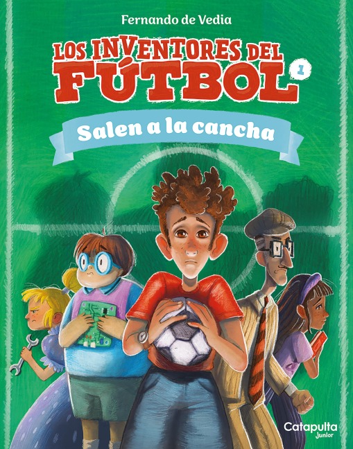 Los inventores del fútbol 1 - Fernando de Vedia