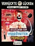 Cover-Bild zum Titel 'Verrückte Lücken - Geschichten vom verrückten Professor' von 'Jens Schumacher'