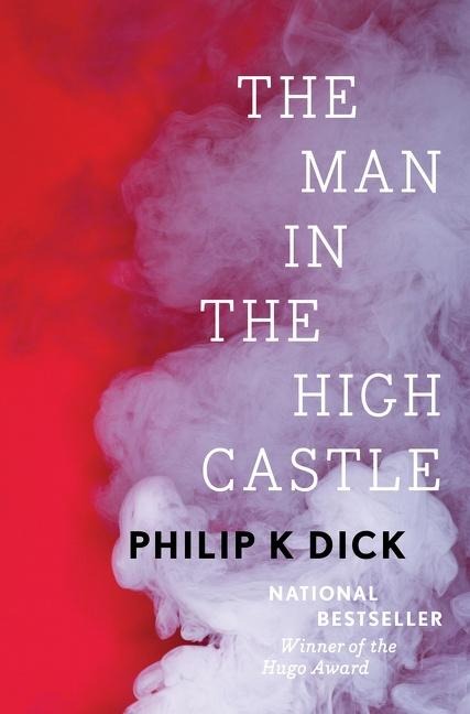 The Man in the High Castle - Philip K Dick