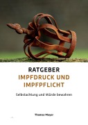 Cover-Bild zum Titel 'Ratgeber Impfdruck und Impfpflicht' von 'Thomas Mayer'