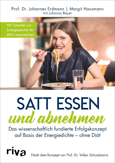 Satt essen und abnehmen - Johannes Erdmann, Margit Hausmann, Johanna Bayer