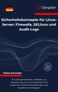 Cover-Bild zum Titel 'Sicherheitskonzepte für Linux-Server' von 'Tobias Schneider'