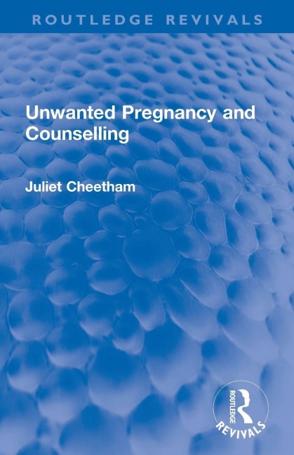 Unwanted Pregnancy and Counselling - Juliet Cheetham