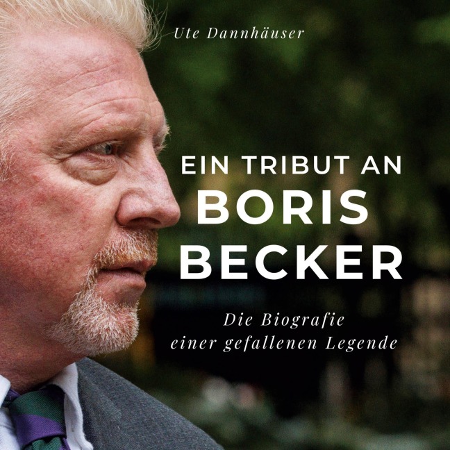 Ein Tribut an <br> Boris Becker - Ute Dannhäuser