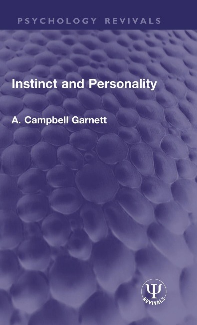 Instinct and Personality - A. Campbell Garnett