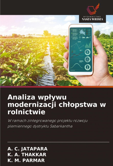 Analiza wp¿ywu modernizacji ch¿opstwa w rolnictwie - A. C. Jatapara, K. A. Thakkar, K. M. Parmar