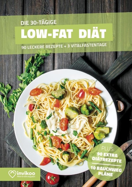 Low Fat Diätplan - Ernährungsplan zum Abnehmen für 30 Tage - 