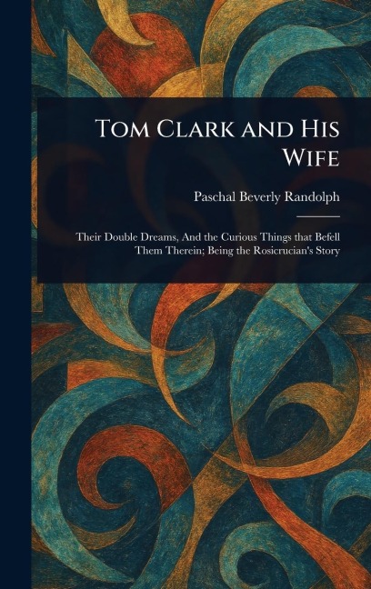 Tom Clark and His Wife - Paschal Beverly Randolph