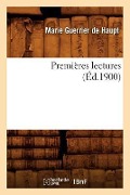 Cover-Bild zum Titel 'Premières Lectures, (Éd.1900)' von 'Marie Guerrier De Haupt'