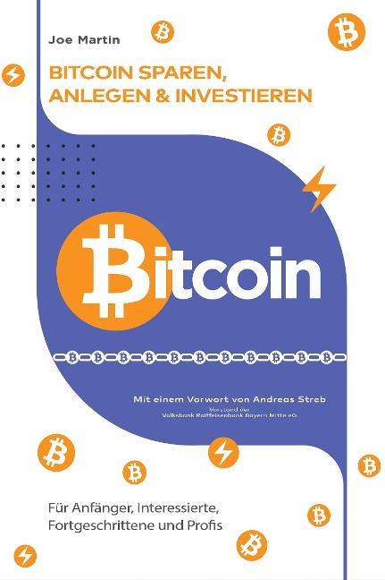 Bitcoin - sparen, anlegen und investieren(überarbeitete Ausgabe 2024) - Joe Martin
